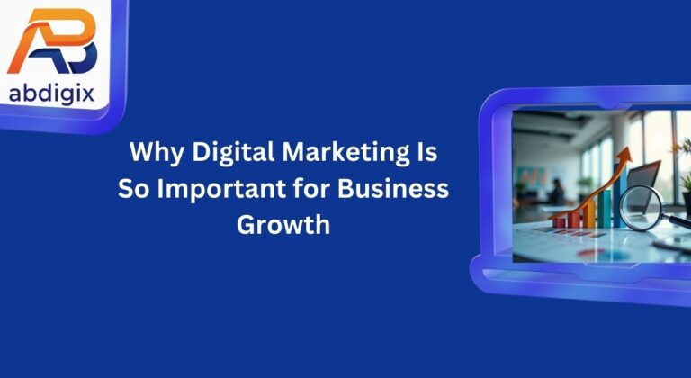 Why DigitalMarketing Is So Important for Business Growth